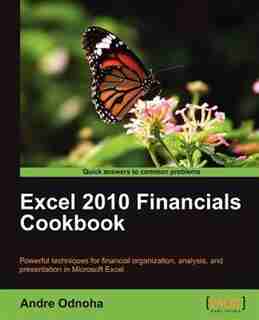 Excel 2010 Financials Cookbook by Andre Odnoha