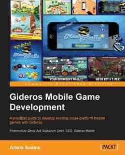 Gideros Mobile Game Development by Arturs Sosins