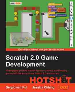 Scratch 2.0 Game Development Hotshot by Jessica Chang