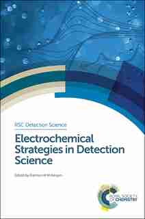 Electrochemical Strategies In Detection Science by Damien W M Arrigan