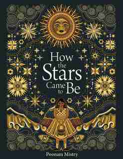How The Stars Came To Be by Poonam Mistry