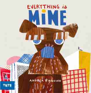Everything Is Mine by Andrea D'aquino