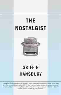 The Nostalgist by Griffin Hansbury
