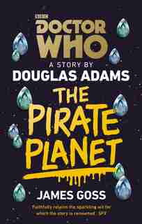 Doctor Who: The Pirate Planet by Douglas Adams