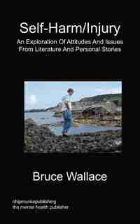 Self-harm/injury by Bruce Wallace