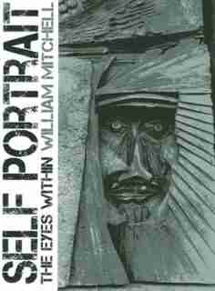 Self Portrait: The Eyes Within by Bill Mitchell