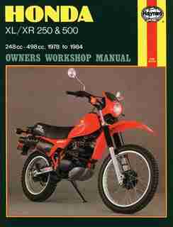 Honda XL/XR 250 and 500 Owners Workshop Manual: 78-84 by John Haynes