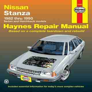 Datsun, Nissan Stanza, 1982-1990 by John Haynes