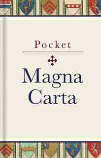 Pocket Magna Carta: 1217 Text And Translation by Bodleian Library, The