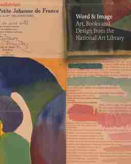 Word And Image: The Library At The Victoria And Albert Museum by Julius Bryant