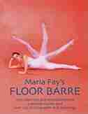 Maria Fay's Floor Barre by Maria Fay