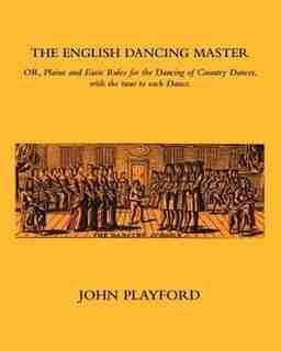 The English Dancing Master by John Playford
