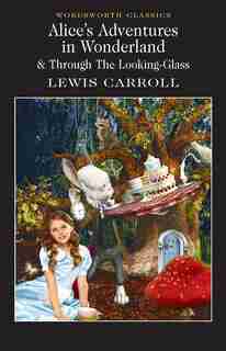 Alice In Wonderland by Lewis Carroll