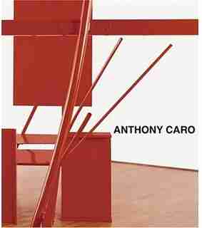 Anthony Caro by Paul Moorhouse
