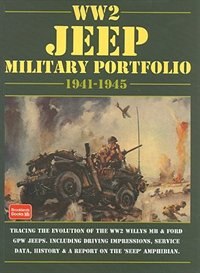 WW2 Jeep Military Portfolio: 1941-1945 by R.M. Clarke