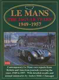 Le Mans: The Jaguar Years 1949-1957 by R.M. Clarke
