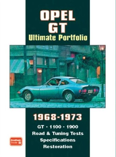 Opel GT Ultimate Portfolio 1968-1973 by R.M. Clarke