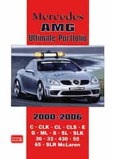 Mercedes AMG Ultimate Portfolio 2000-2006 by R.M. Clarke