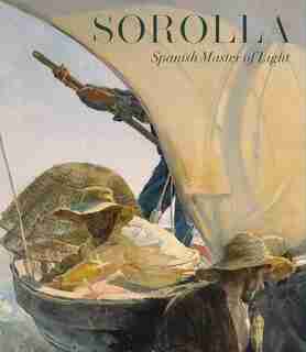Sorolla: Spanish Master Of Light by Gabriele Finaldi