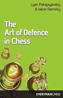 Art of Defence in Chess by Iakov Damsky