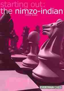 Starting Out: The Nimzo-Indian by Chris Ward