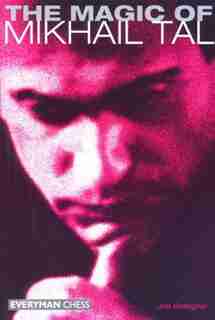 Magic Of Mikhail Tal by Joe Gallagher