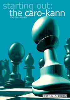 Starting Out: The Caro-Kann by Joe Gallagher