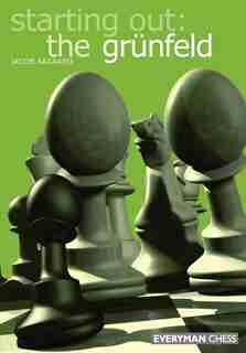 Starting Out: The Grunfeld Defence by Jacob Aagaard