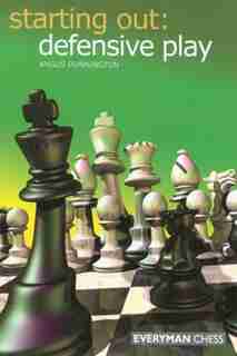 Starting Out: Defensive Play by Angus Dunnington