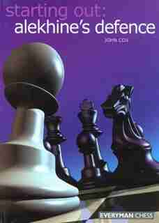 Starting Out: Alekhine Defence by John Cox