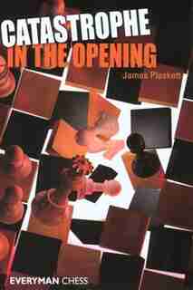 Catastrophe in the Opening by James Plaskett