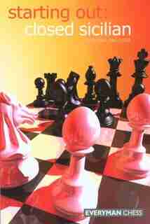 Starting Out: Closed Sicilian by Richard Palliser