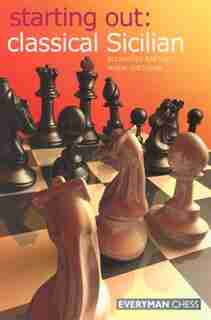 Starting Out: Classical Sicilian by Alexander Der Raetsky