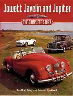 Jowett Javelin and Jupiter: The Complete Story by Geoff Mcauley