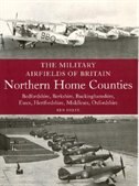 The Military Airfields Of Britain: Northern Home Counties: Northern Home Counties: Bedfordshire, Berkshire, Buckinghamshire, Essex, Hertfordshire, M by Ken Delve