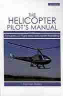 Helicopter Pilot's Manual: Principles Of Flight And Helicopter Handling by Norman Bailey