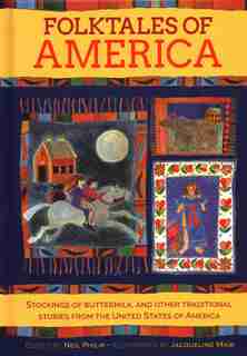 Folktales of America: Stockings Of Buttermilk, And Other Traditional Stories From The United States Of America by Neil Philip