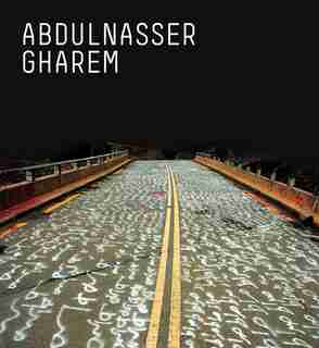 Abdulnasser Gharem: Art Of Survival by Henry Hemming