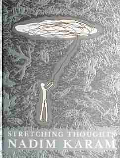Stretching Thoughts: Nadim Karam by Nadim Karam