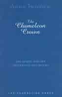 The Chameleon Crown: The Queen And Her Australian Governors by Anne Twomey