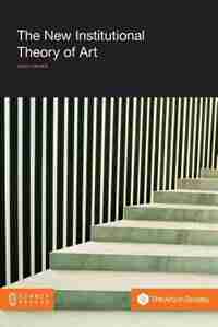 The New Institutional Theory Of Art by David Graves