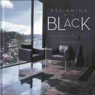 Designing with Black: Architecture & Interiors by Stephen Crafti