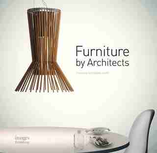 Furniture By Architects: Where Form Meets Function by Driss Fatih