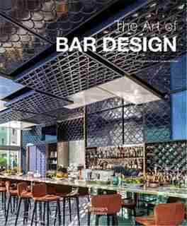 The Art Of Bar Design by Natali Canas Del Del Pozo