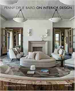 On Interior Design by Penny Drue Baird