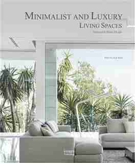 Minimalist And Luxury Living Spaces: Fashionable Home Design by Mark Rielly
