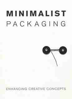 Minimalist Packaging: Enhancing Creative Concepts by Chris Huang