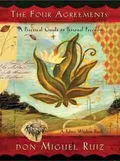 Four Agreements Illustrated Edition: Illustrated Edtion by Don Miguel Ruiz