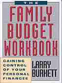FAMILY BUDGET WORKBOOK: Gaining Control of Your Personal Finances by Larry Burkett, Larry