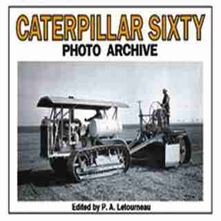 Caterpillar Sixty Photo Archive by P.a. Letourneau
